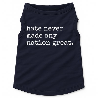 Hate Never Made Any Nation Great Doggie Tank