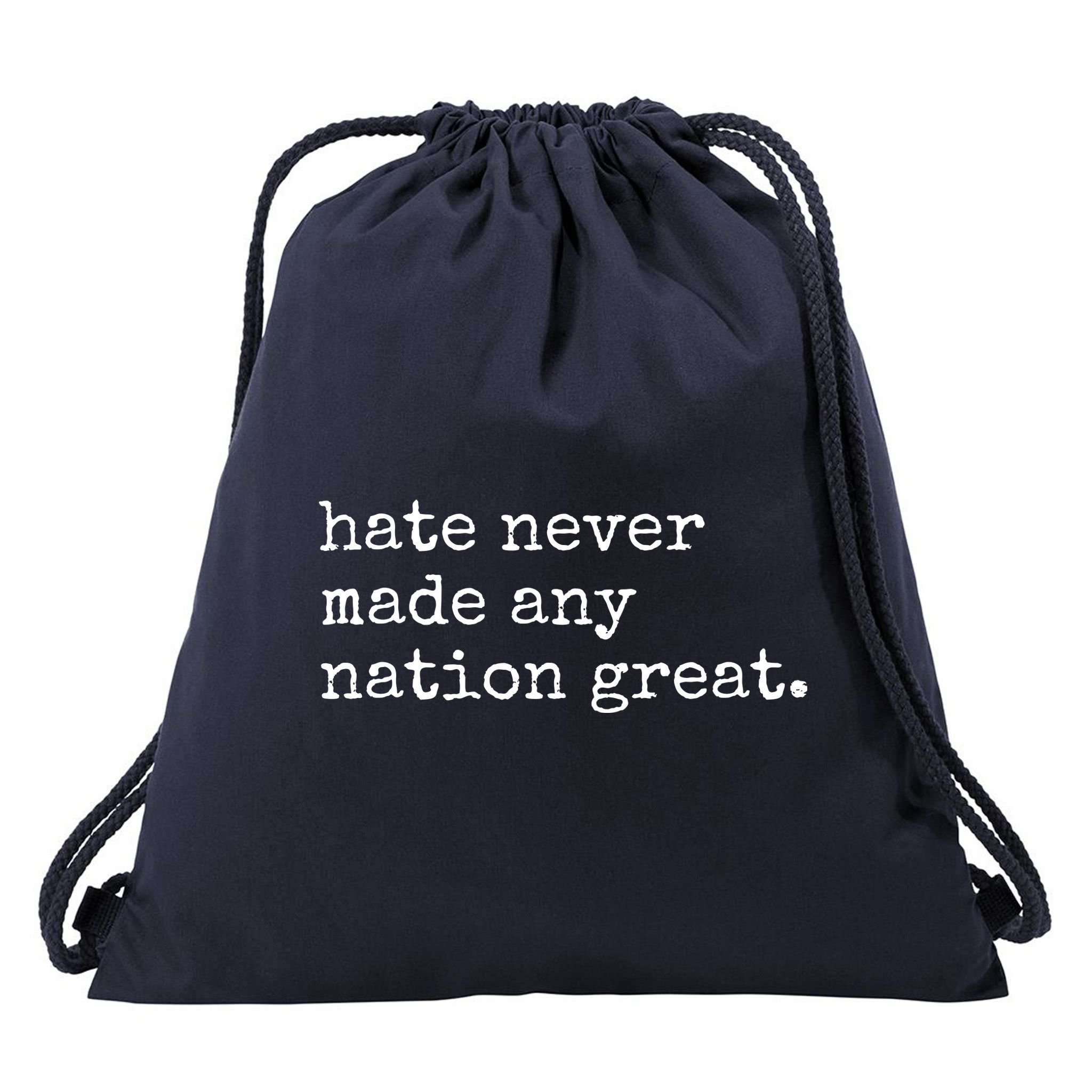 Hate Never Made Any Nation Great Drawstring Bag