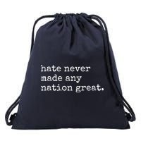 Hate Never Made Any Nation Great Drawstring Bag