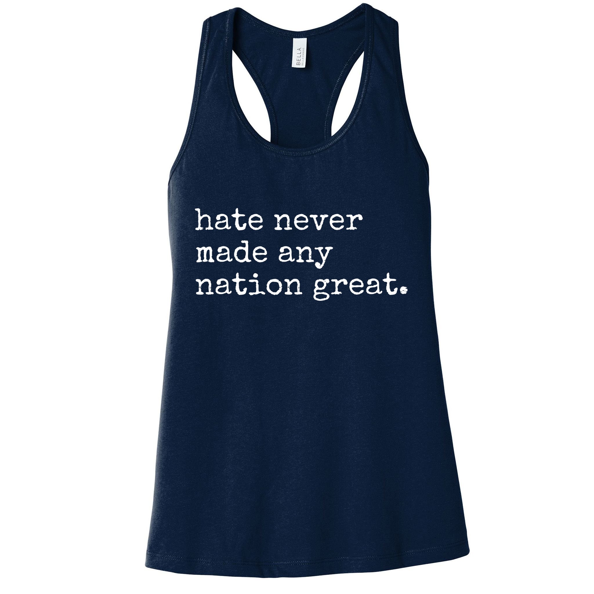 Hate Never Made Any Nation Great Womens Tank Top