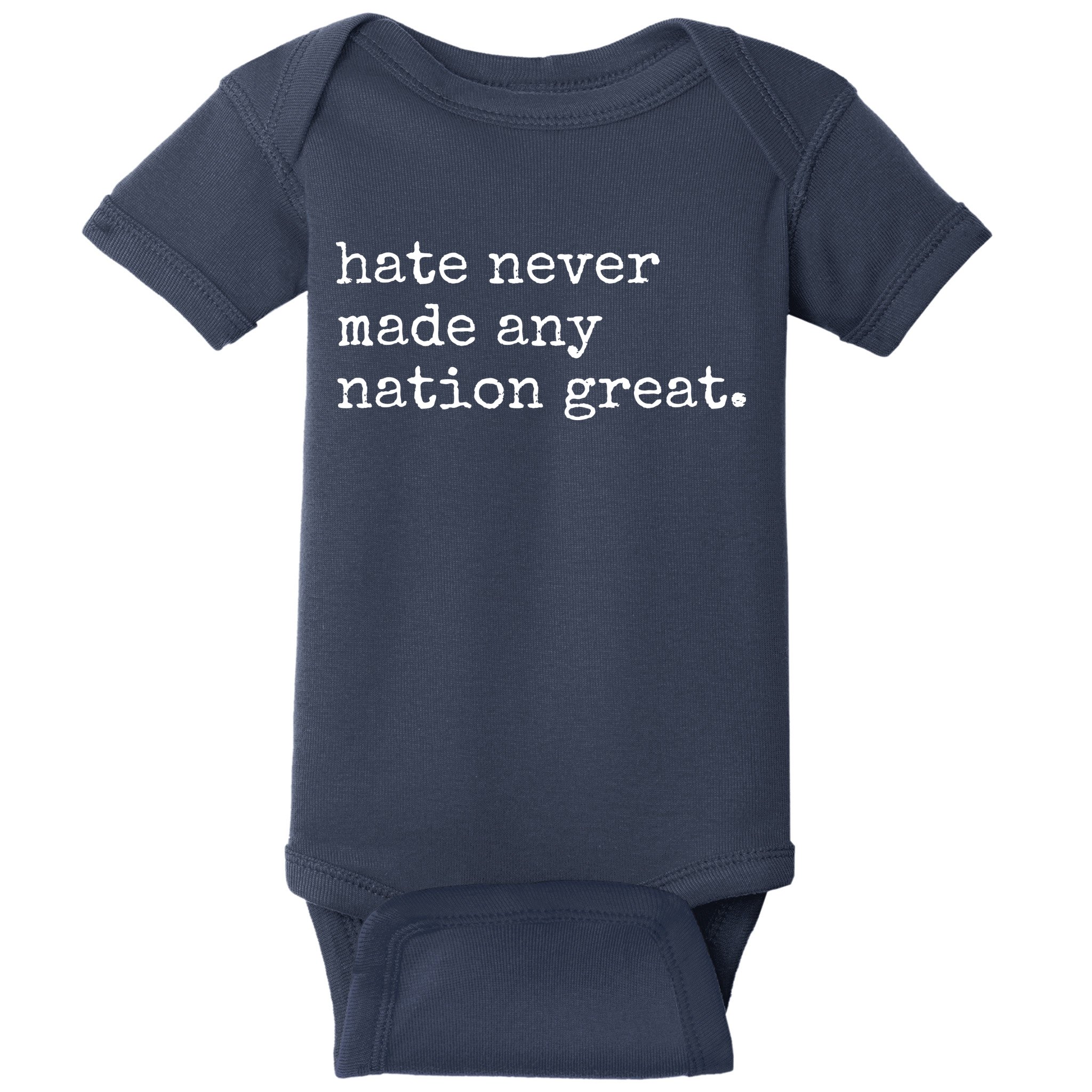 Hate Never Made Any Nation Great Baby Bodysuit