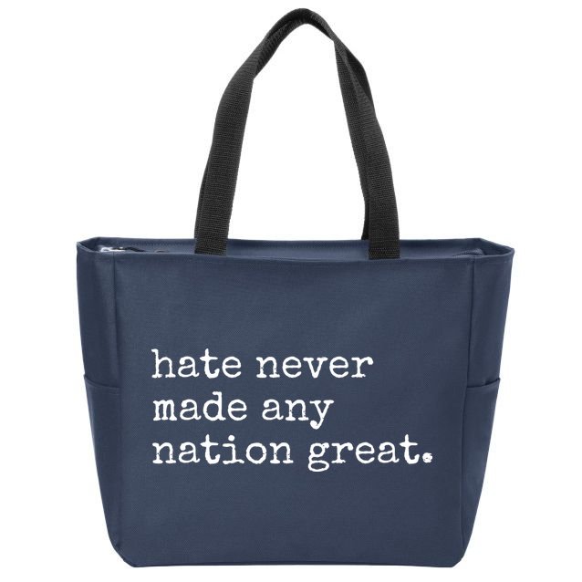 Hate Never Made Any Nation Great Zip Tote Bag