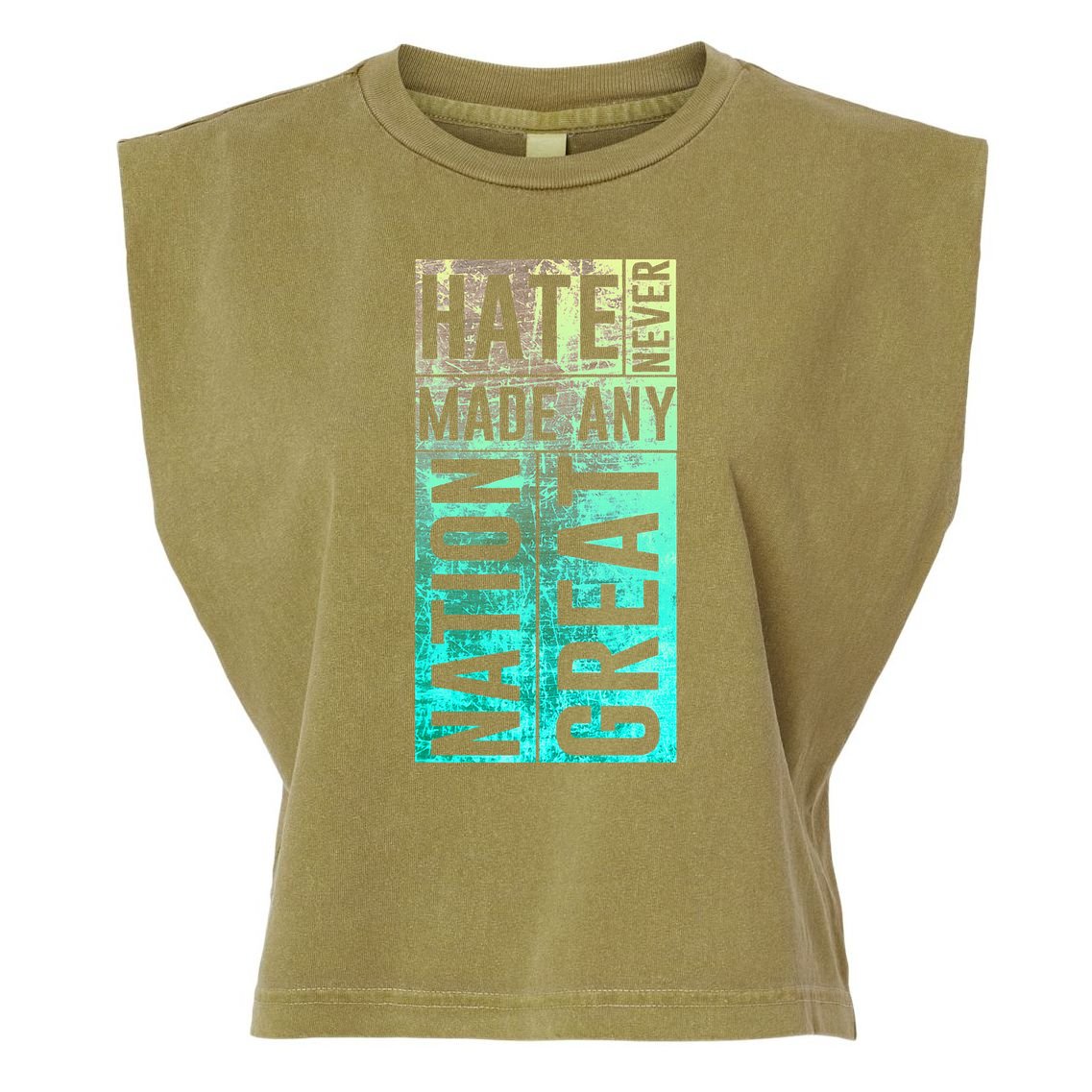 Hate Never Made Any Nation Great Political Protest Garment-Dyed Women's Muscle Tee