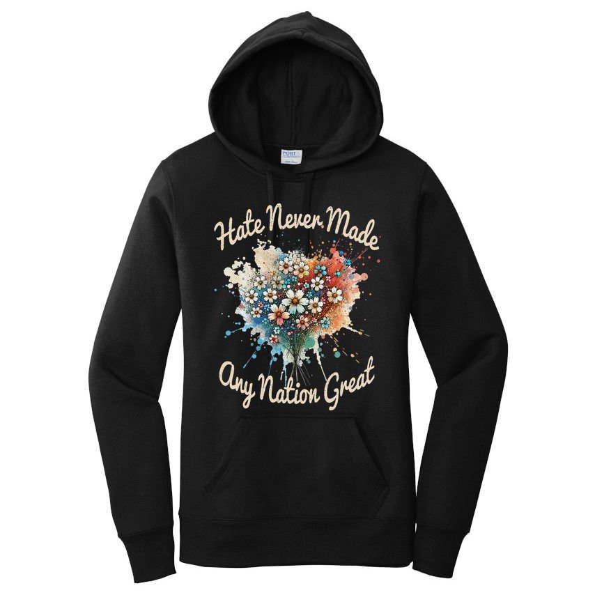 Hate Never Made Any Nation Great Funny Anti Trump 2025 Women's Pullover Hoodie