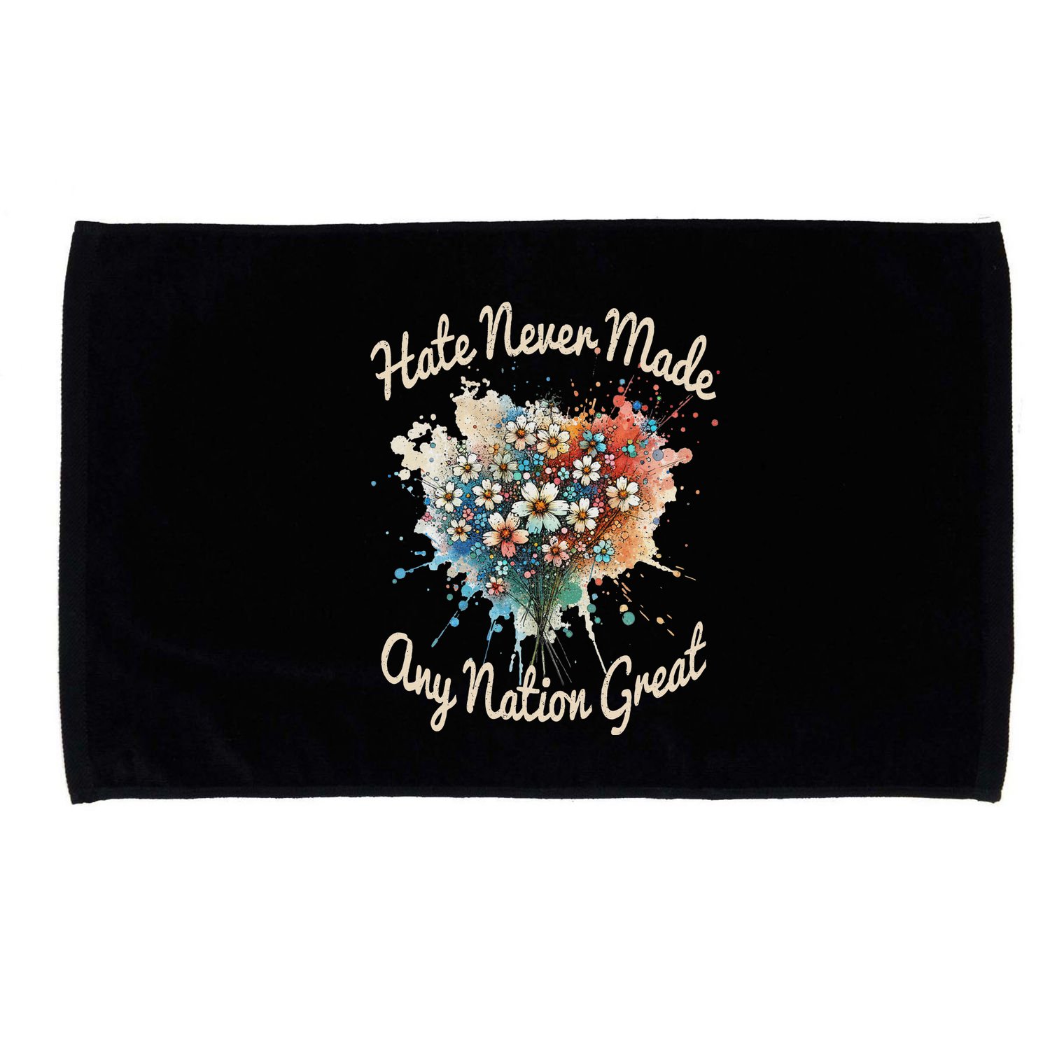 Hate Never Made Any Nation Great Funny Anti Trump 2025 Microfiber Hand Towel