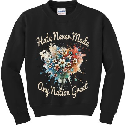 Hate Never Made Any Nation Great Funny Anti Trump 2025 Kids Sweatshirt