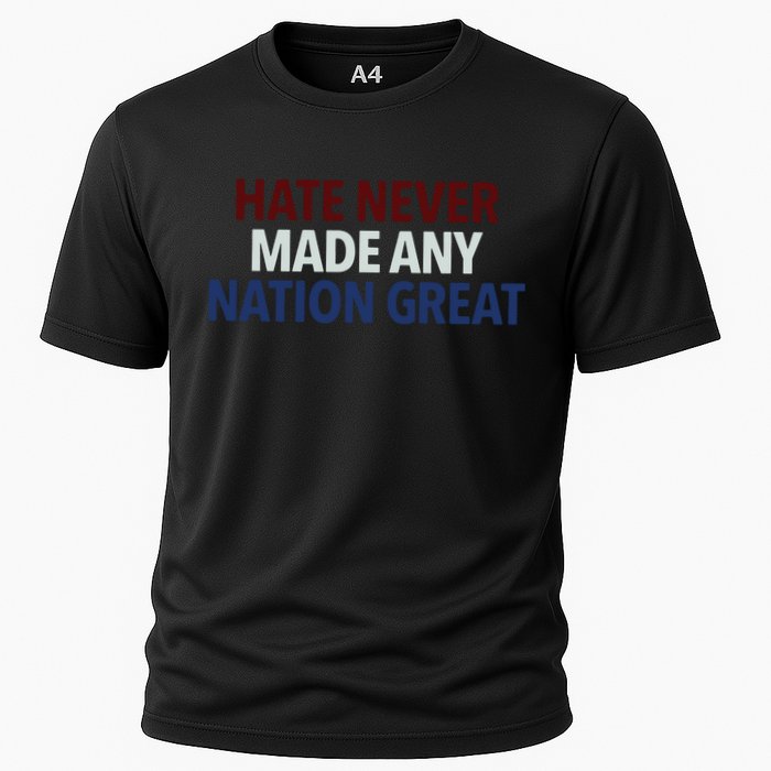Hate Never Made Any Nation Great Racial Equality Cooling Performance Crew T-Shirt