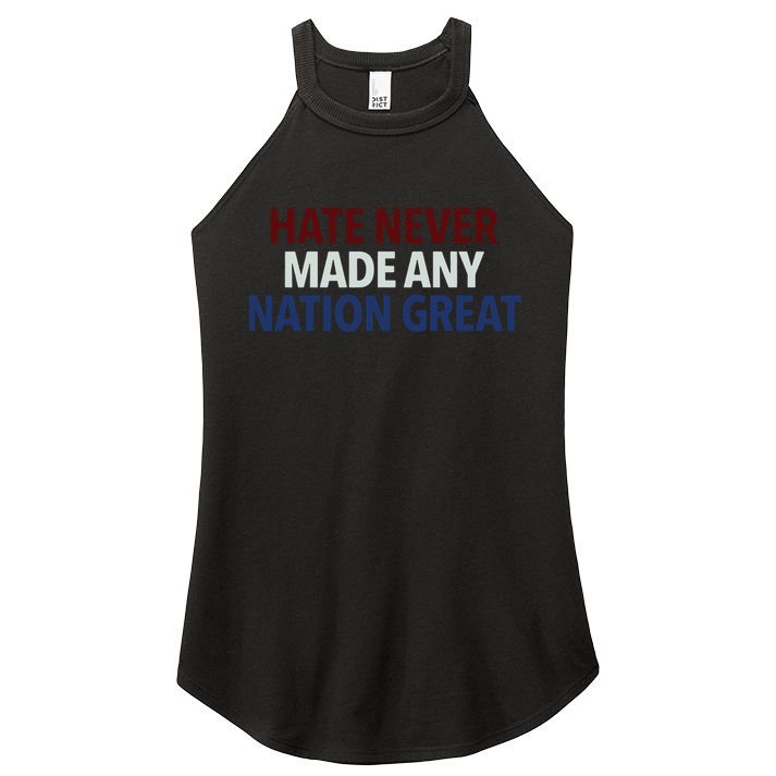 Hate Never Made Any Nation Great Racial Equality Women's Perfect Tri Rocker Tank