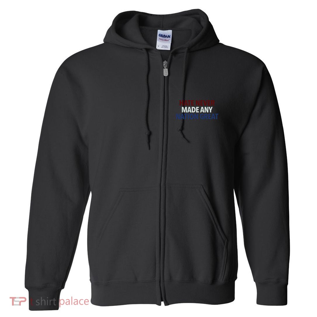 Hate Never Made Any Nation Great Racial Equality Full Zip Hoodie