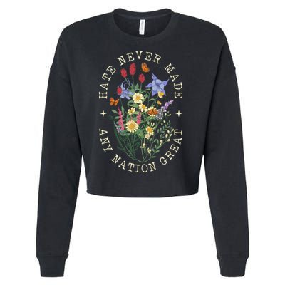 Hate Never Made Any Nation Great Anti Trump Vintage Flowers Cropped Pullover Crew