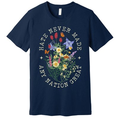 Hate Never Made Any Nation Great Anti Trump Vintage Flowers Premium T-Shirt