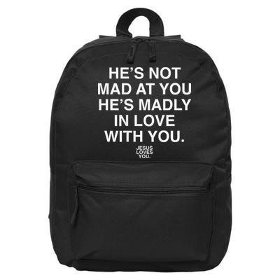 He's Not Mad At You He's Madly In Love With You Jesus Lovers 16 in Basic Backpack
