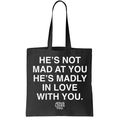 He's Not Mad At You He's Madly In Love With You Jesus Lovers Bag