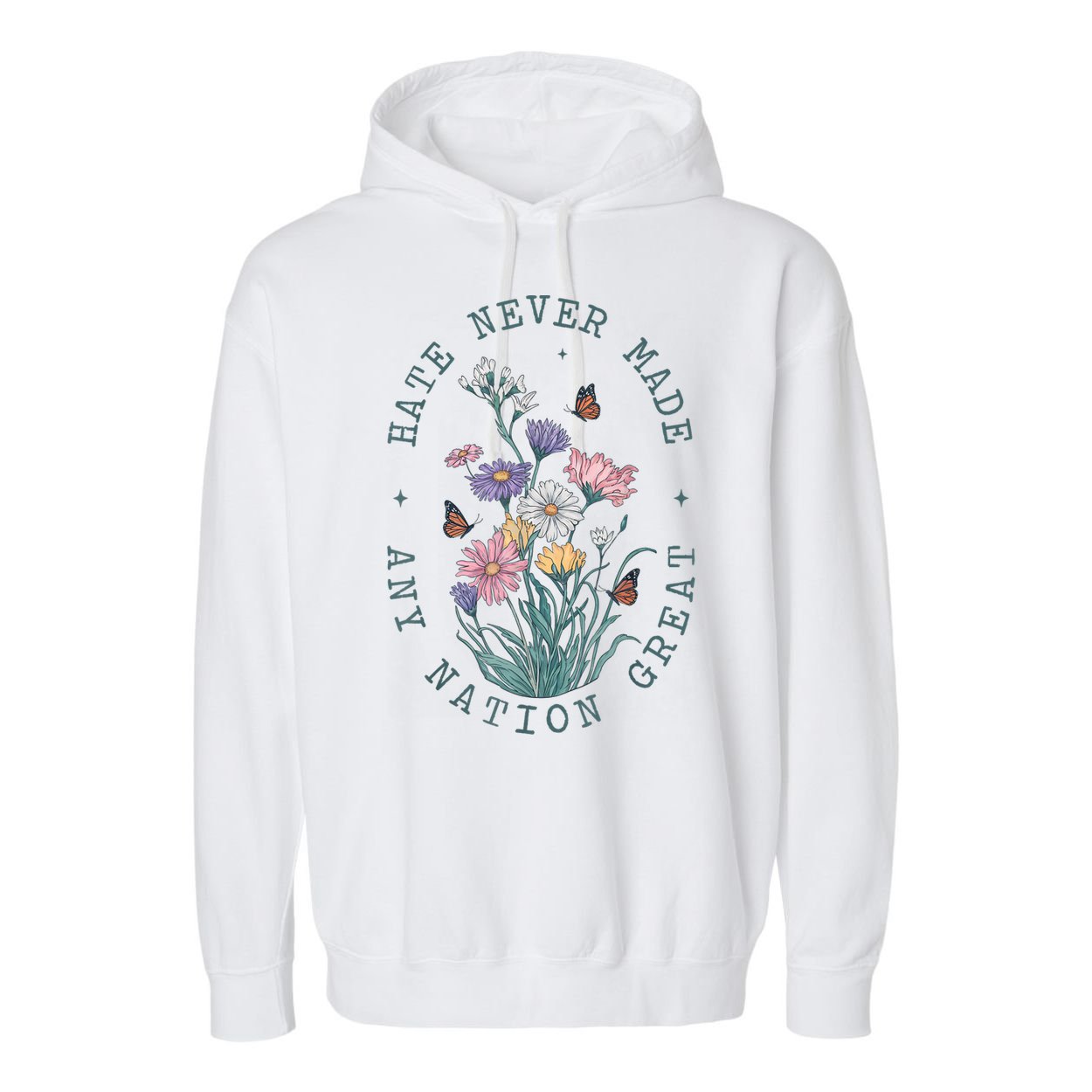 Hate Never Made Any Nation Great Anti Trump Floral Butterflies Garment-Dyed Fleece Hoodie