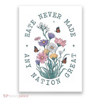 Hate Never Made Any Nation Great Anti Trump Floral Butterflies Poster