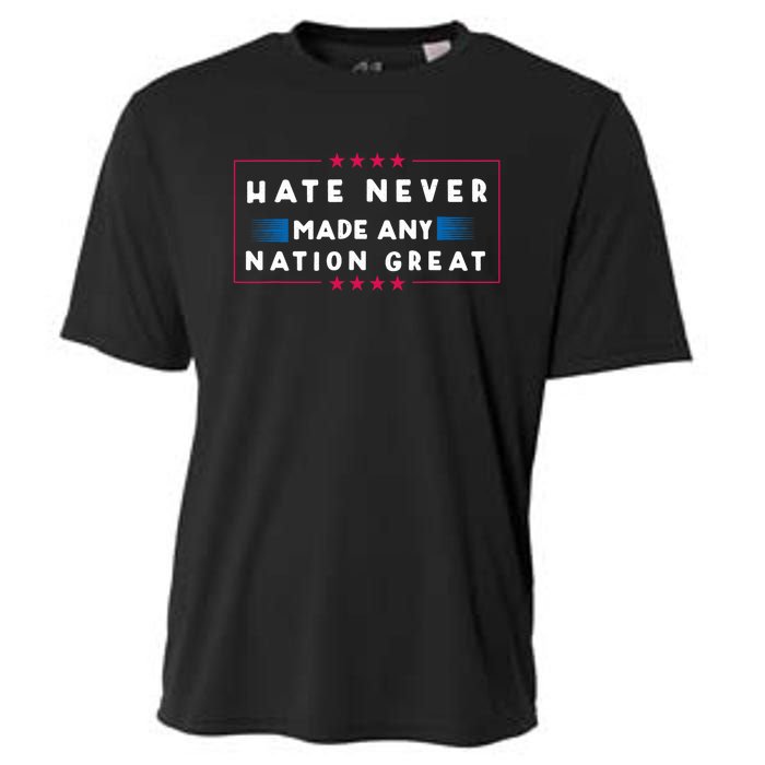 Hate Never Made Any Nation Great Cooling Performance Crew T-Shirt