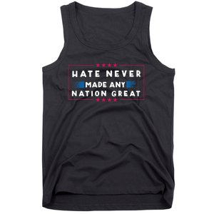 Hate Never Made Any Nation Great Tank Top