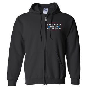 Hate Never Made Any Nation Great Full Zip Hoodie