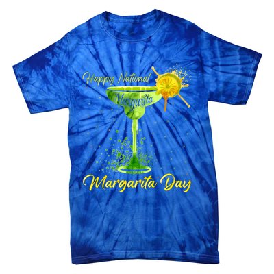 Happy National Margarita Day Great Gift Tie-Dye T-Shirt