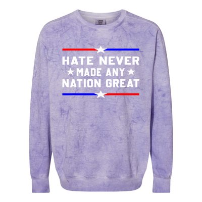 Hate Never Made Any Nation Great Colorblast Crewneck Sweatshirt