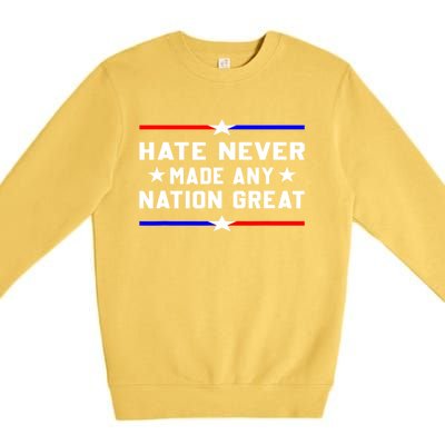 Hate Never Made Any Nation Great Premium Crewneck Sweatshirt