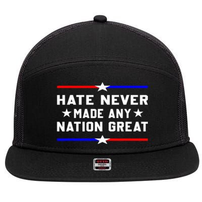 Hate Never Made Any Nation Great 7 Panel Mesh Trucker Snapback Hat