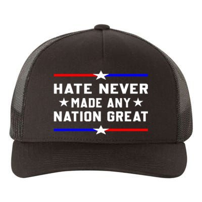 Hate Never Made Any Nation Great Yupoong Adult 5-Panel Trucker Hat