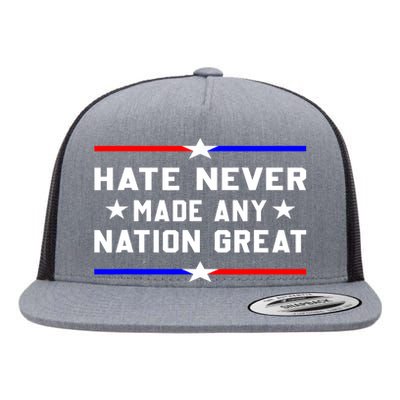 Hate Never Made Any Nation Great Flat Bill Trucker Hat