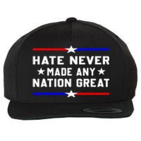 Hate Never Made Any Nation Great Wool Snapback Cap