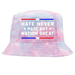 Hate Never Made Any Nation Great Tie-Dyed Bucket Hat