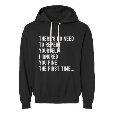 HereS No Need O Repeat Yourself Sarcastic Humor Garment-Dyed Fleece Hoodie
