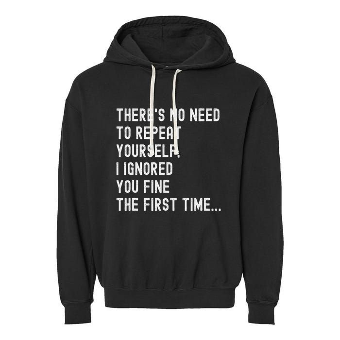 HereS No Need O Repeat Yourself Sarcastic Humor Garment-Dyed Fleece Hoodie
