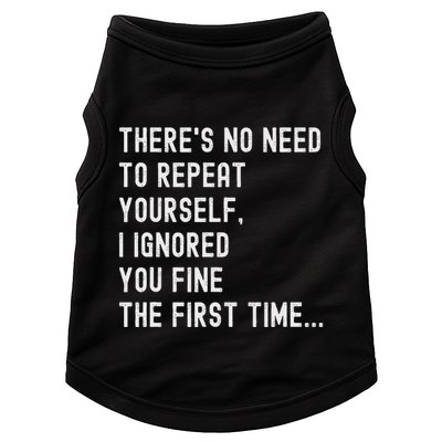 HereS No Need O Repeat Yourself Sarcastic Humor Doggie Tank