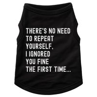 HereS No Need O Repeat Yourself Sarcastic Humor Doggie Tank