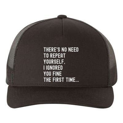 HereS No Need O Repeat Yourself Sarcastic Humor Yupoong Adult 5-Panel Trucker Hat
