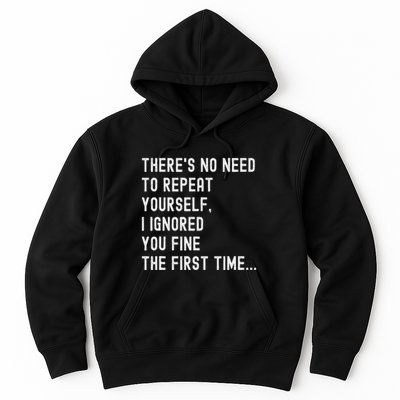 HereS No Need O Repeat Yourself Sarcastic Humor Hoodie