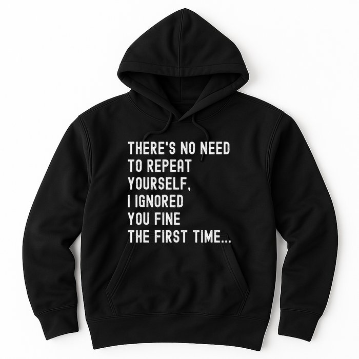 HereS No Need O Repeat Yourself Sarcastic Humor Hoodie