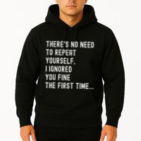 HereS No Need O Repeat Yourself Sarcastic Humor Hoodie