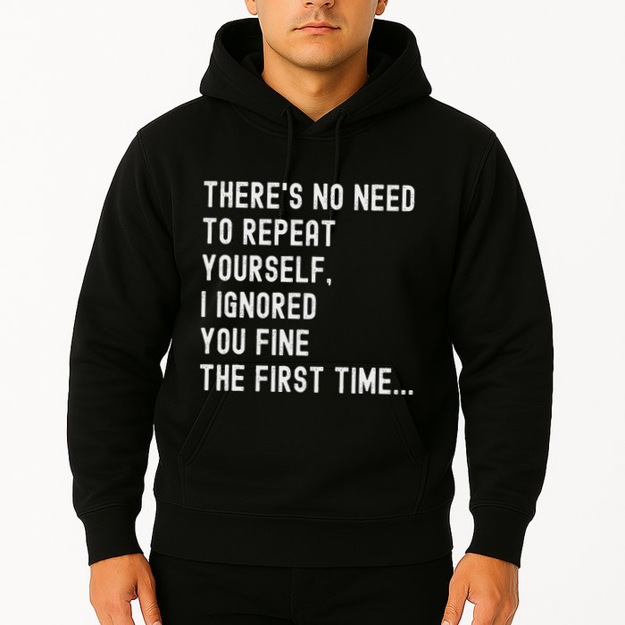 HereS No Need O Repeat Yourself Sarcastic Humor Hoodie