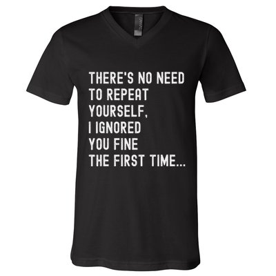 HereS No Need O Repeat Yourself Sarcastic Humor V-Neck T-Shirt