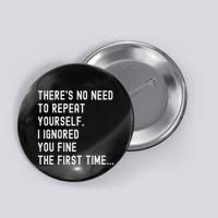 HereS No Need O Repeat Yourself Sarcastic Humor Button