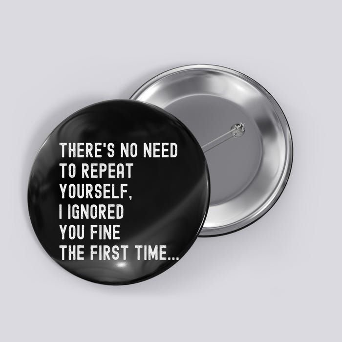 HereS No Need O Repeat Yourself Sarcastic Humor Button