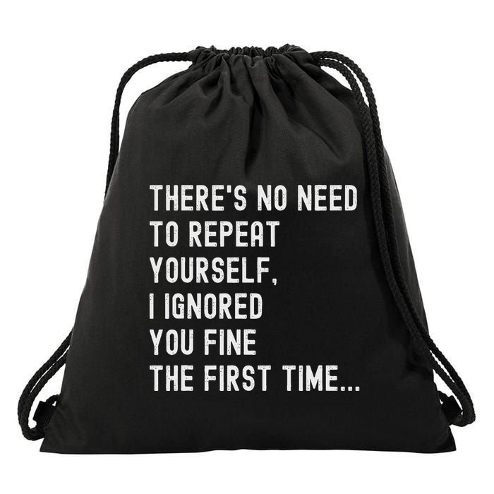 HereS No Need O Repeat Yourself Sarcastic Humor Drawstring Bag