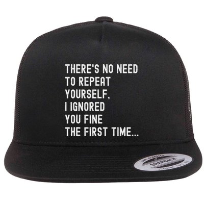 HereS No Need O Repeat Yourself Sarcastic Humor Flatbill Hat