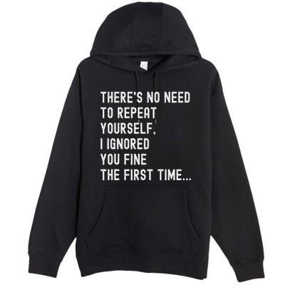 HereS No Need O Repeat Yourself Sarcastic Humor Premium Pullover Hoodie