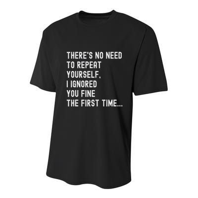 HereS No Need O Repeat Yourself Sarcastic Humor Youth Performance Sprint T-Shirt