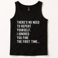 HereS No Need O Repeat Yourself Sarcastic Humor Tank Top
