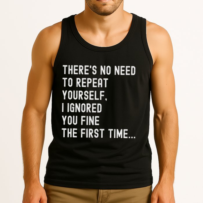 HereS No Need O Repeat Yourself Sarcastic Humor Tank Top