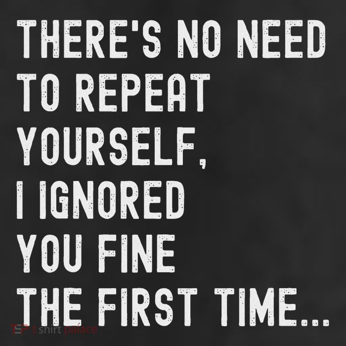 HereS No Need O Repeat Yourself Sarcastic Humor Golf Towel
