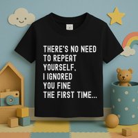 HereS No Need O Repeat Yourself Sarcastic Humor Toddler T-Shirt